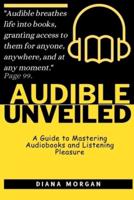 Audible Unveiled