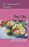 Taco Diet Revolution