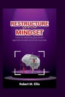 Restructure Your Mindset
