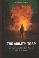 The Ability Trap