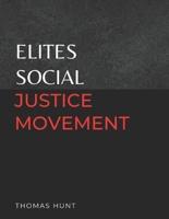 Elites Social Justice Movement