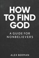 How to Find God