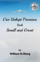Our Unkept Promises