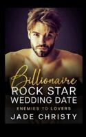 Billionaire Rock Star Wedding Date