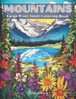 Mountains Large Print Adult Coloring Book