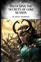 Unlocking The Secrets of Loki Season