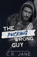 The Pucking Wrong Guy