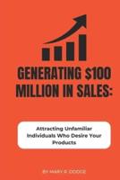 Generating $100 Million in Sales