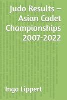Judo Results - Asian Cadet Championships 2007-2022