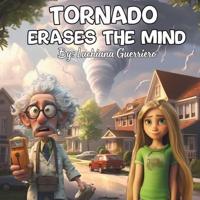 Tornado Erases The Mind