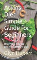 Atkins Diet Simple Guide for Beginners