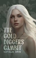 The Gold Digger's Gambit