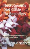 Neurogenesis Diet Guide for Beginners