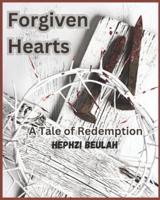 Forgiven Hearts