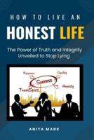 How to Live an Honest Life