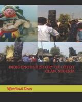 Indigenous History of Offot Clan, Nigeria