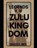 Legends of the Zulu Kingdom