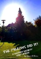 The Pigeons Did It!