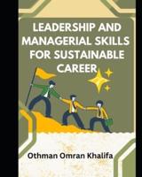 Leadership and Managerial Skills for Sustainable Career