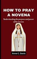 How to Pray a Novena