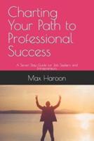 Charting Your Path to Professional Success