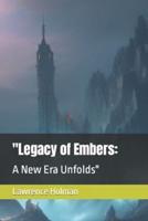 "Legacy of Embers