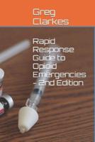 Rapid Response Guide to Opioid Emergencies - 2nd Edition