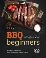 Easy BBQ Recipes for Beginners