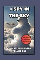 I Spy in the Sky- Volume One