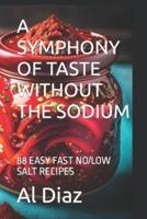 A Symphony of Taste Without the Sodium