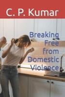 Breaking Free from Domestic Violence