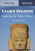 Learn Spanish Exploring the Toltec Culture