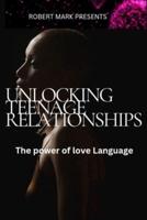 Unlocking Teenage Relationships