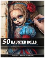 50 Haunted Dolls