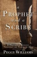 A Prophet and a Scribe