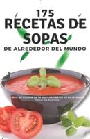 175 Recetas De Sopas De Alrededor Del Mundo