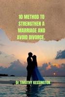 10 Method to Strengthen a Marriage and Avoid Divorce.