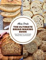 The Ultimate Bread Making Book