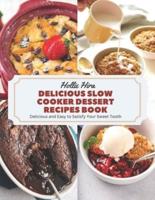 Delicious Slow Cooker Dessert Recipes Book