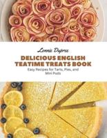 Delicious English Teatime Treats Book