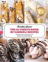 The Ultimate Book of Cannoli Recipes