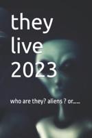 They Live 2023