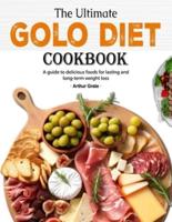 The Ultimate GOLO Diet Cookbook