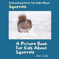 A Picture Book for Kids About Squirrels