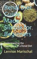Renal Diet Guide Made Simple for Beginners