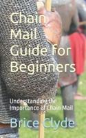 Chain Mail Guide for Beginners