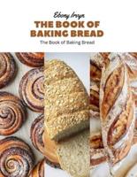 The Book of Baking Bread