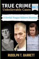 True Crime Unbelievable Cases