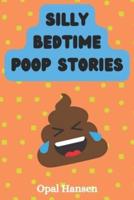 Silly Bedtime Poop Stories!