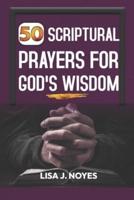 50 Scriptural Prayers for God's Wisdom